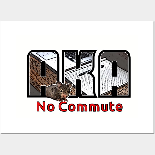 Say No to Commuting Wall Art by The Angry Possum